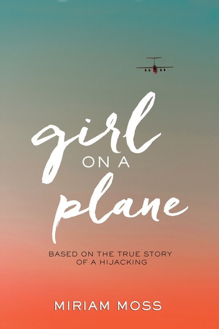 Girl on a Plane by Miriam Moss, 9780544783997