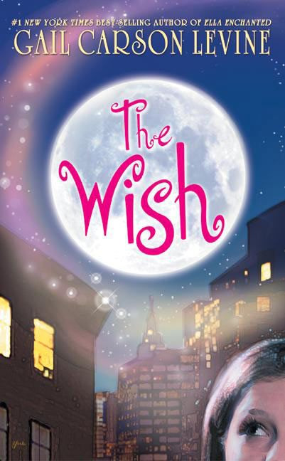 The Wish by Gail Carson Levine, 9780060759117