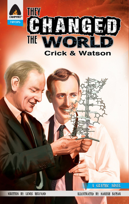 They Changed the World: Crick & Watson - The Discovery of DNA by Lewis Helfand, Naresh Kumar, 9789381182215