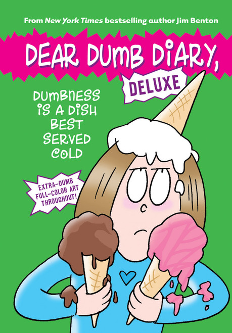 Dumbness is a Dish Best Served Cold (Dear Dumb Diary: Deluxe) by Jim Benton, Jim Benton, 9780545932288