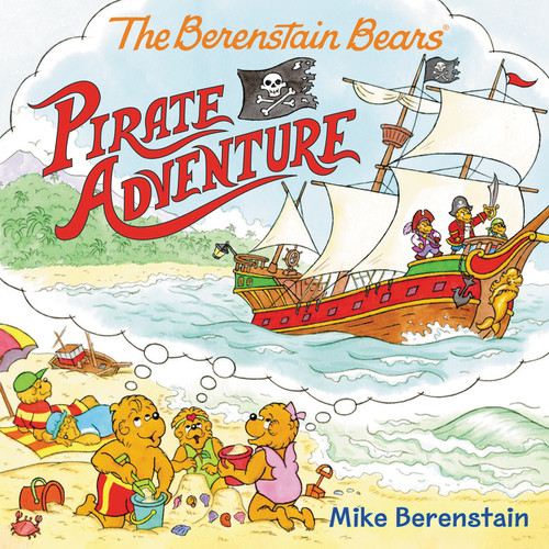 The Berenstain Bears Pirate Adventure by Mike Berenstain, Mike Berenstain, 9780062350213