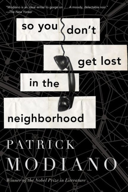 So You Don't Get Lost In The Neighborhood by Patrick Modiano, 9780544811867