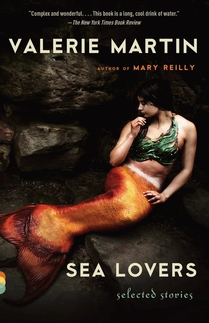 Sea Lovers (Selected Stories) by Valerie Martin, 9780307739551