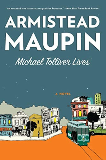 Michael Tolliver Lives (A Novel) by Armistead Maupin, 9780060761363