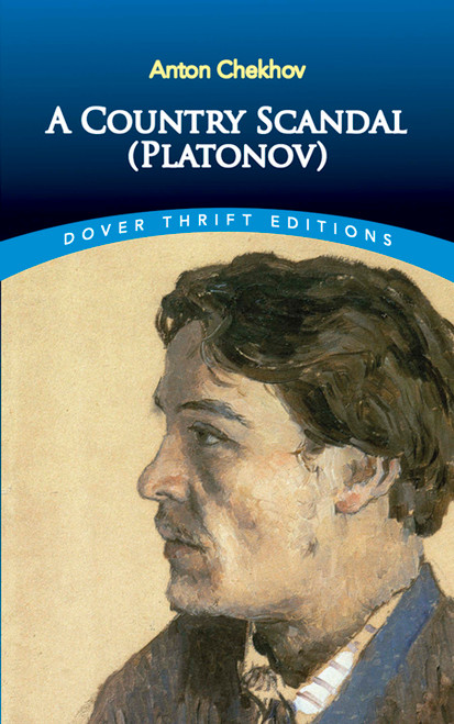A Country Scandal (Platonov) by Anton Chekhov, Alex Szogyi, 9780486811161