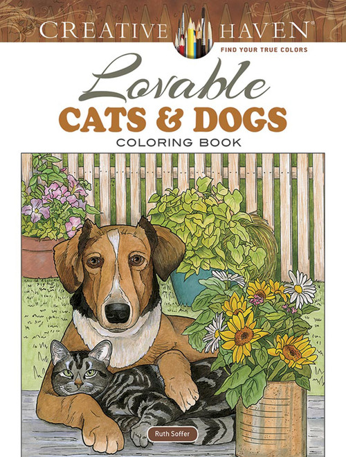Creative Haven Lovable Cats and Dogs Coloring Book by Ruth Soffer, 9780486804453