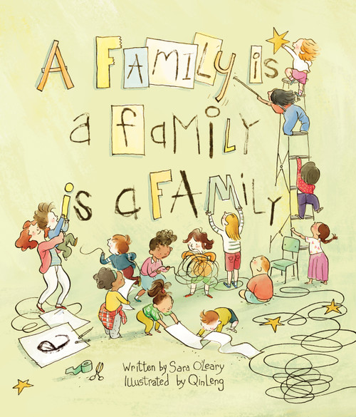 A Family Is a Family Is a Family by Sara O'Leary, Qin Leng, 9781554987948
