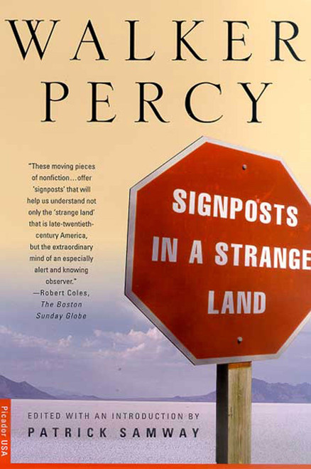Signposts in a Strange Land (Essays) by Walker Percy, Patrick Samway, 9780312254193