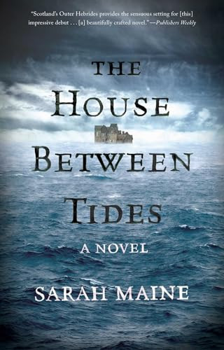 The House Between Tides (A Novel) by Sarah Maine, 9781501126918