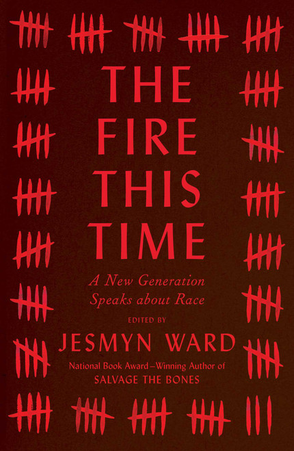 The Fire This Time (A New Generation Speaks about Race) by Jesmyn Ward, 9781501126345