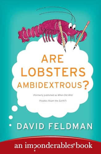 Are Lobsters Ambidextrous? (An Imponderables Book) by David Feldman, 9780060762957