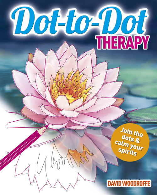Dot-to-Dot Therapy (Join the dots & calm your spirits) by David Woodroffe, 9781785991004