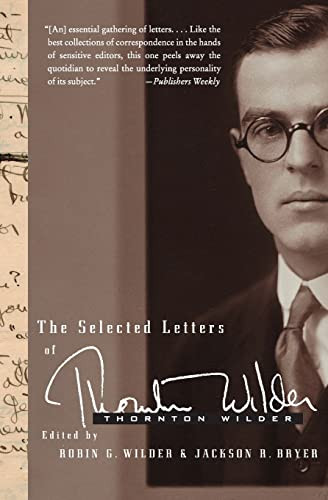 The Selected Letters of Thornton Wilder by Thornton Wilder, Jackson R. Bryer, Robin Gibbs Wilder, 9780060765088