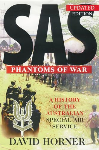 SAS: Phantoms of War (A History of the Australian Special Air Service) by David Horner, 9781865086477