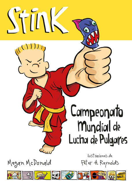 Stink. Campeonato mundial de lucha de pulgares / Stink: The Ultimate Thumb-Wrestling Smackdown (Spanish Edition) by Megan McDonald, 9781941999349