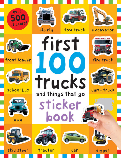 First 100 Stickers: Trucks and Things That Go (Over 500 stickers for learning and play!) by Roger Priddy, 9780312521455