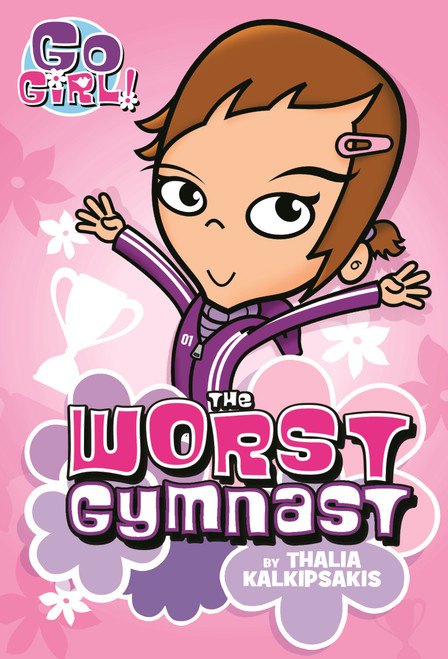 Go Girl! #5: The Worst Gymnast (Miniature Edition) by Thalia Kalkipsakis, 9781250096036