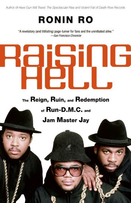 Raising Hell (The Reign, Ruin, and Redemption of Run-D.M.C. and Jam Master Jay) by Ronin Ro, 9780060781972