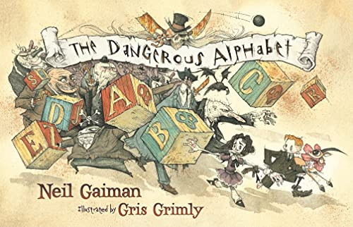 The Dangerous Alphabet by Neil Gaiman, Gris Grimly, 9780060783334