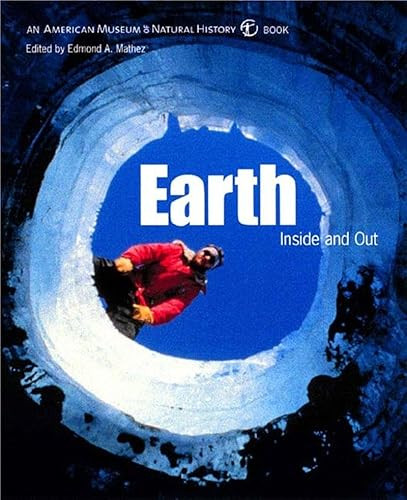 Earth (Inside and Out) by Edmond A. Mathez, 9781565845954