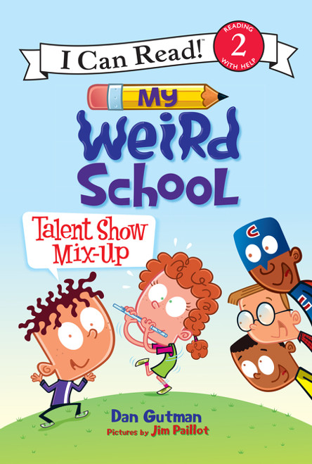 My Weird School: Talent Show Mix-Up by Dan Gutman, Jim Paillot, 9780062367402