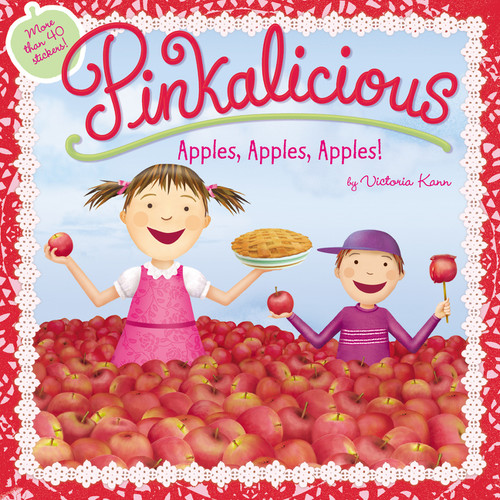 Pinkalicious: Apples, Apples, Apples! by Victoria Kann, Victoria Kann, 9780062410795
