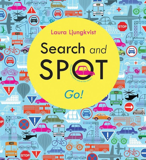 Search and Spot: Go! by Laura Ljungkvist, 9780544570429