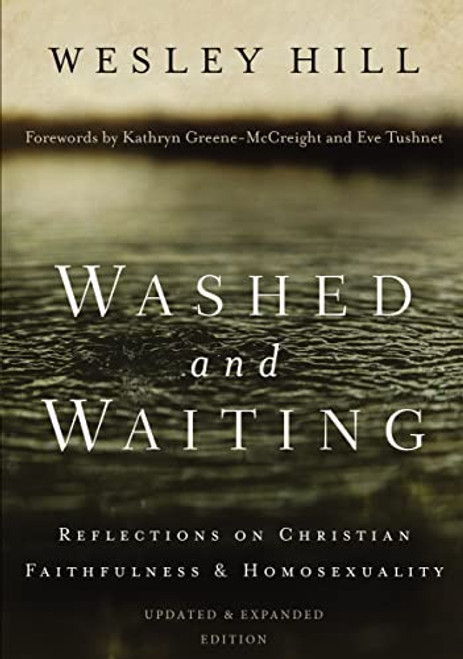 Washed and Waiting (Reflections on Christian Faithfulness and Homosexuality) - 9780310534198 by Wesley Hill, Kathryn Greene-McCreight and Eve Tushnet, 9780310534198