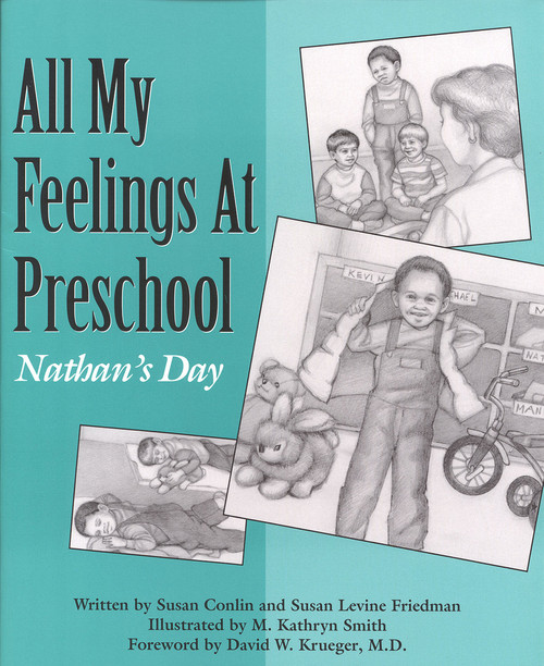 All My Feelings at Preschool (Nathan's Day) by Susan Conlin, Susan Levine Friedman, M. Kathryn Smith, David W. Krueger, 9780943990606