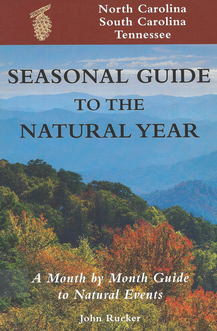 Seas. Gde.-NC,SC,TN (A Month-by-Month Guide to Natural Events) by John Rucker, 9781555912703
