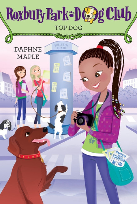 Roxbury Park Dog Club #3: Top Dog by Daphne Maple, Annabelle Metayer, 9780062327710