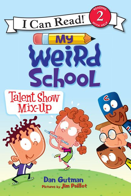 My Weird School: Talent Show Mix-Up - 9780062367433 by Dan Gutman, Jim Paillot, 9780062367433