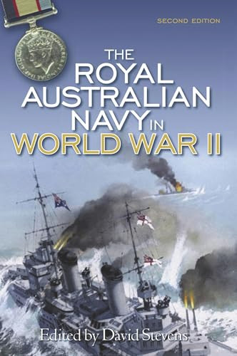 The Royal Australian Navy in World War II by David Stevens, 9781741141849