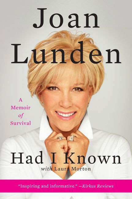 Had I Known (A Memoir of Survival) by Joan Lunden, 9780062404091