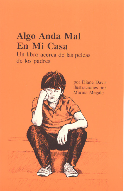 Algo anda mal en mi casa (Un libro acerca de las peleas de los padres) (Spanish Edition) by Diane Davis, Marina Megale, Cynthia Jones, 9781884734403