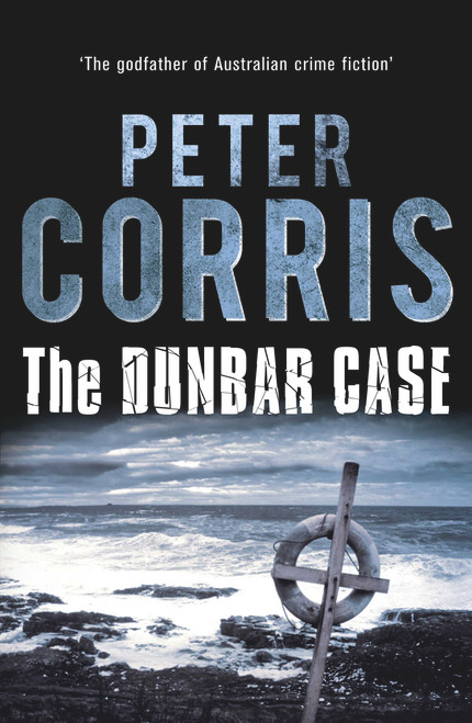The Dunbar Case by Peter Corris, 9781743317518