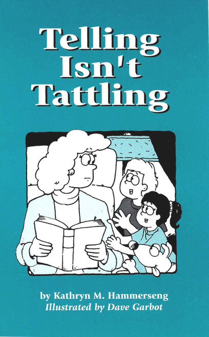 Telling Isn't Tattling by Kathryn M Hammerseng, Dave Garbot, 9781884734069