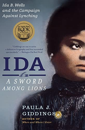 Ida: A Sword Among Lions (Ida B. Wells and the Campaign Against Lynching) by Paula J. Giddings, 9780060797362