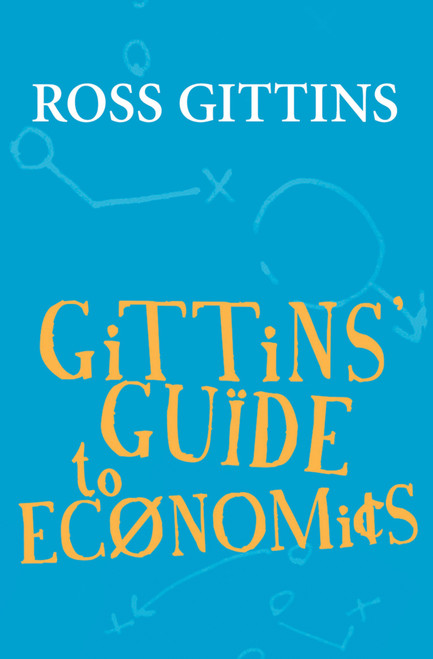 Gittins' Guide to Economics by Ross Gittins, 9781741147995