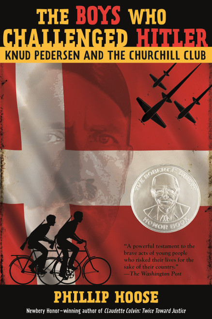 The Boys Who Challenged Hitler (Knud Pedersen and the Churchill Club) by Phillip Hoose, 9780374300227