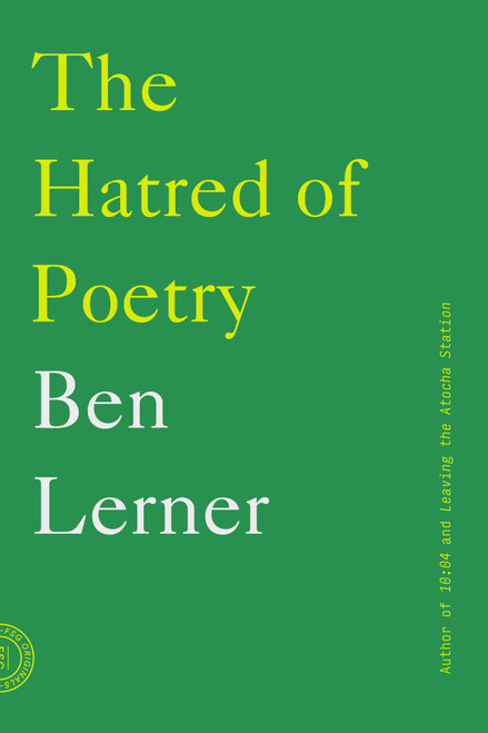 The Hatred of Poetry by Ben Lerner, 9780865478206