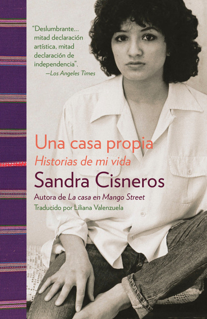 Una casa propia / A House of My Own (Historias de mi vida) (Spanish Edition) by Sandra Cisneros, 9780345807182