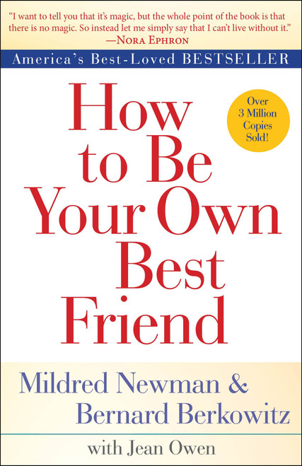 How to Be Your Own Best Friend by Mildred Newman, Bernard Berkowitz, Jean Owen, 9780425286395