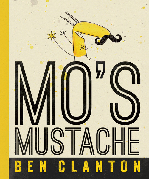 Mo's Mustache - 9781101918555 by Ben Clanton, 9781101918555
