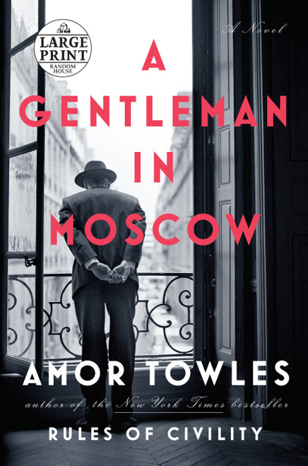 A Gentleman in Moscow (A Novel) by Amor Towles, 9781524708696