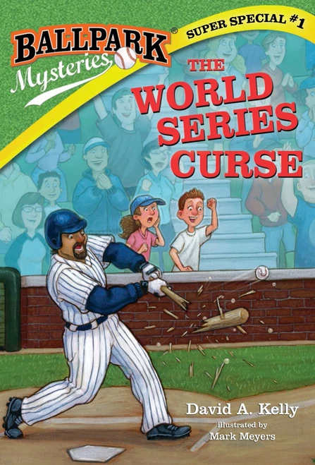 Ballpark Mysteries Super Special #1: The World Series Curse by David A. Kelly, Mark Meyers, 9780385378840
