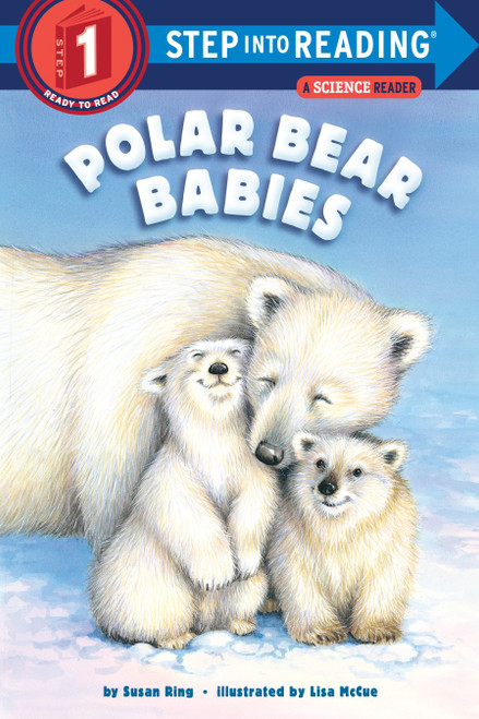 Polar Bear Babies (Step into Reading) by Susan Ring, Lisa McCue, 9780399549540