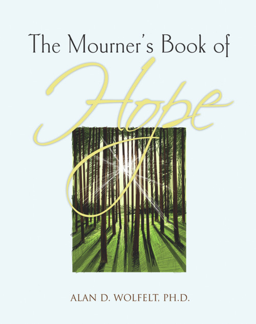 The Mourner's Book of Hope by Alan Wolfelt, 9781879651654