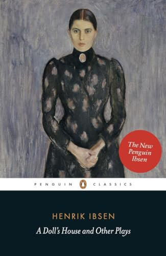A Doll's House and Other Plays by Henrik Ibsen, Deborah Dawkin, Erik Skuggevik, Tore Rem, Tore Rem, 9780141194561