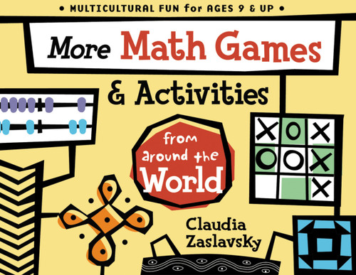 More Math Games & Activities from Around the World by Claudia Zaslavsky, 9781556525018